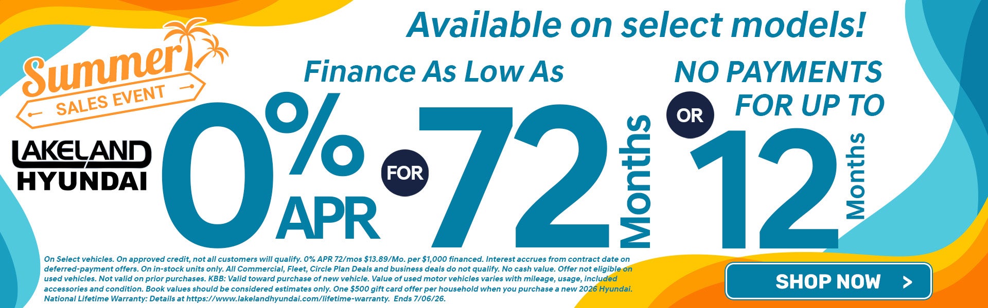 0% for 72 PLUS No Payments for up to 12 months!